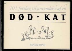 Billede af bogen 101 forslag til anvendelse af en død kat Billede af bogen 101 forslag til anvendelse af en død kat