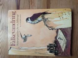 Billede af bogen Falkevandring - Naturoptegnelser fra en falkevagt Billede af bogen Falkevandring - Naturoptegnelser fra en falkevagt