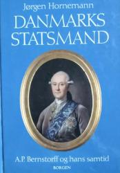 Billede af bogen Danmarks statsmand - A.P. Bernstorff og hans samtid Billede af bogen Danmarks statsmand - A.P. Bernstorff og hans samtid