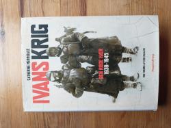 Billede af bogen Ivans krig - Den røde hær 1939-1945 Billede af bogen Ivans krig - Den røde hær 1939-1945