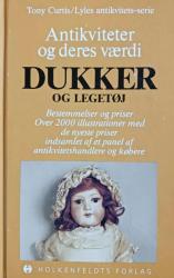 Billede af bogen Antikviteter og deres værdi - DUKKER OG LEGETØJ Billede af bogen Antikviteter og deres værdi - DUKKER OG LEGETØJ
