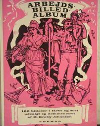 Arbejdsbilledalbum - 100 billeder af arbejdsliv fra oldtid til nutid