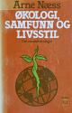 Billede af bogen Økologi, samfunn og livsstil - utkast til en økosofi Arne Næss Billede af bogen Økologi, samfunn og livsstil - utkast til en økosofi Arne Næss