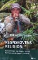 Billede af bogen Regnskovens religion - Forestillinger og ritualer blandt Borneos sidste jæger- samlere - En religionshistorisk monografi Billede af bogen Regnskovens religion - Forestillinger og ritualer blandt Borneos sidste jæger- samlere - En religionshistorisk monografi
