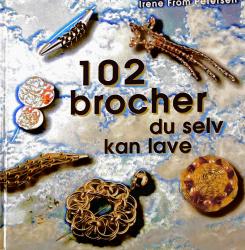 Billede af bogen 102 Brocher du selv kan lave  Billede af bogen 102 Brocher du selv kan lave