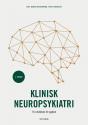 Billede af bogen Klinisk neuropsykiatri –  Fra molekyle til sygdom. 3. udgave