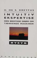 Billede af bogen Intuitiv ekspertise - Den bristede drøm om tænkende maskiner