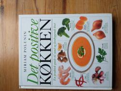 Billede af bogen Det positive køkken - En praktisk guide til sund og forebyggende kost Billede af bogen Det positive køkken - En praktisk guide til sund og forebyggende kost