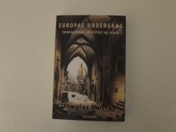 Billede af bogen EUROPAS UNDERGANG immigration. identitet og islam
