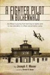 Billede af bogen A Fighter Pilot in Buchenwald (signeret) Billede af bogen A Fighter Pilot in Buchenwald (signeret)