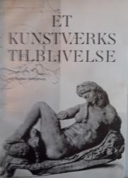 Billede af bogen Et Kunstværks Tilblivelse Billede af bogen Et Kunstværks Tilblivelse