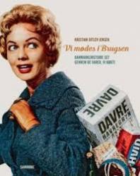 Billede af bogen Vi mødes i Brugsen - danmarkshistorie set gennem de varer, vi købte Billede af bogen Vi mødes i Brugsen - danmarkshistorie set gennem de varer, vi købte