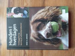 Billede af bogen Hunden i hverdagen forebyggelse og løsning af adfærdsproblemer Billede af bogen Hunden i hverdagen forebyggelse og løsning af adfærdsproblemer