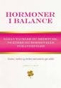 Billede af bogen Hormoner i balance - sådan tackler du hedeture, træthed og hormonelle forandringer Billede af bogen Hormoner i balance - sådan tackler du hedeture, træthed og hormonelle forandringer