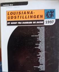 Billede af bogen Louisiana-udstillingen 1997 Ny kunst i Danmark og Skåne