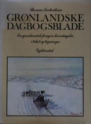 Billede af bogen Grønlandske Dagbogsblade - En grønlandsk fangers hverdagsliv i tekst og tegninger Billede af bogen Grønlandske Dagbogsblade - En grønlandsk fangers hverdagsliv i tekst og tegninger