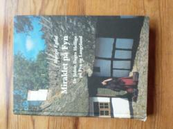 Billede af bogen Miraklet på Fyn - De Sidste Dages Hellige på Fyn og Langeland Billede af bogen Miraklet på Fyn - De Sidste Dages Hellige på Fyn og Langeland