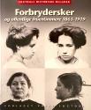 Billede af bogen Forbrydersker og offentlige fruentimmere 1863 - 1919