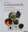 Billede af bogen Gastronomisk grundbog - Den omfattende, illustrerede indføring i den finere madlavnings grundteknikker 