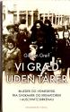 Billede af bogen Vi græd uden tårer Billeder og vidnesbyrd fra gaskamre og krematorier i Auschwitz - Birkenau