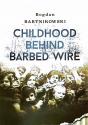Billede af bogen Childhood Behind Barbed Wire Billede af bogen Childhood Behind Barbed Wire