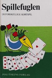 Billede af bogen Spillefuglen - 130 forskellige kortspil Billede af bogen Spillefuglen - 130 forskellige kortspil