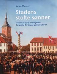 Billede af bogen Stadens stolte sønner - Odense kongelig privilegerede borgerlige Skyttelaug gennem 300 år