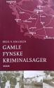 Billede af bogen Gamle fynske kriminalsager Billede af bogen Gamle fynske kriminalsager