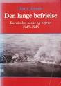 Billede af bogen Den lange befrielse - Bornholm besat og befriet 1945-1946 Billede af bogen Den lange befrielse - Bornholm besat og befriet 1945-1946
