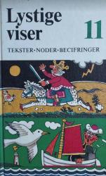 Billede af bogen Lystige viser 11 – tekster – noder - becifringer Billede af bogen Lystige viser 11 – tekster – noder - becifringer