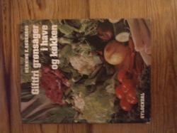 Billede af bogen Giftfri grønsager i have og køkken Billede af bogen Giftfri grønsager i have og køkken