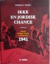 Billede af bogen  Ikke en jordisk chance. Danske frivillige i forsvar af Hong Kong 1941