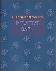 Billede af bogen Intuitivt Barn Billede af bogen Intuitivt Barn