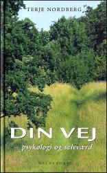 Billede af bogen Din vej - psykologi og selvværd Billede af bogen Din vej - psykologi og selvværd