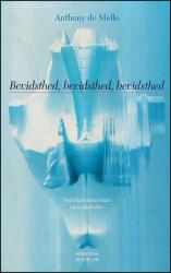 Billede af bogen Bevidsthed, bevidsthed, bevidsthed - Virkelighedens risici og muligheder Billede af bogen Bevidsthed, bevidsthed, bevidsthed - Virkelighedens risici og muligheder