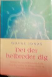 Billede af bogen Det der helbreder dig Billede af bogen Det der helbreder dig