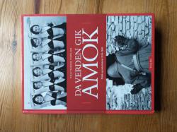 Billede af bogen Da verden gik amok - politik og kulturhistorie 1914-1945