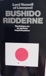 Billede af bogen Bushido-Ridderne. En kort beretning om japanske krigsforbrydelser