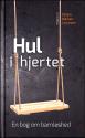 Billede af bogen Hul i hjertet - en bog om barnløshed Billede af bogen Hul i hjertet - en bog om barnløshed