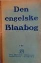 Billede af bogen Den engelske blaabog.  Dokumenter vedrørende det Tysk-Polske Forhold og Udbrud af Fjendtligheder mellem Storbritannien og Tyskland den 3. September 1939. (Miscellaneous Nr. 9, 1939)