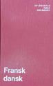 Billede af bogen Fransk - Dansk Ordbog Billede af bogen Fransk - Dansk Ordbog