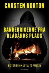 Billede af bogen Bandekrigerne fra Blågårds Plads - Historien om Loyal To Familia Billede af bogen Bandekrigerne fra Blågårds Plads - Historien om Loyal To Familia