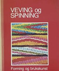Billede af bogen Veving og Spinning - Forming og brukskunst 
