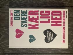 Billede af bogen Den svære kærlighed om narcissisme og parforhold Billede af bogen Den svære kærlighed om narcissisme og parforhold