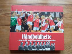 Billede af bogen Håndboldhelte - værd at vide om 847 landsholdsspillere gennem tiden Billede af bogen Håndboldhelte - værd at vide om 847 landsholdsspillere gennem tiden