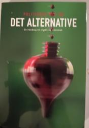 Billede af bogen Politikens bog om det alternative. En håndbog om mystik og videnskab. Billede af bogen Politikens bog om det alternative. En håndbog om mystik og videnskab.