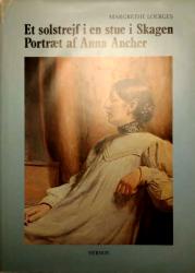 Billede af bogen Et Solstrejf i en stue i Skagen. Portræt af Anna Ancher Billede af bogen Et Solstrejf i en stue i Skagen. Portræt af Anna Ancher