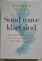 Billede af bogen Sund mave - klart sind. - hvordan forbindelsen mellem vores tarme og tanker påvirker vores følelser og sundhed