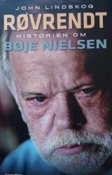 Billede af bogen Røvrendt - historien om Bøje Nielsen Billede af bogen Røvrendt - historien om Bøje Nielsen