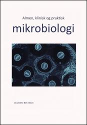 Billede af bogen Almen, klinisk og praktisk Mikrobiologi
